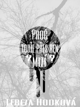 Proč louže přes den mizí? - Tereza Hodková