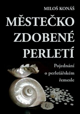 Městečko zdobené perletí - Miloš Konáš - e-kniha