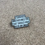 Pinarna.cz I survived another meeting that should have been an email / Přežil(a) jsem další schůzku, která měla být e-mailem