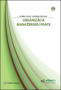 Organizácia manažérskej práce - Zdenko Stacho; Katarína Stachová
