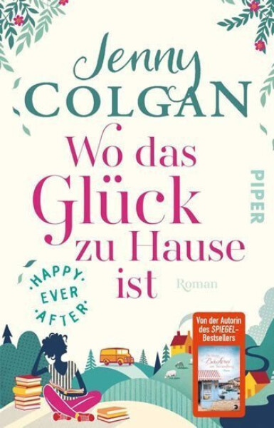 Happy Ever After: Wo das Glück zu Hause ist - Jenny Colgan