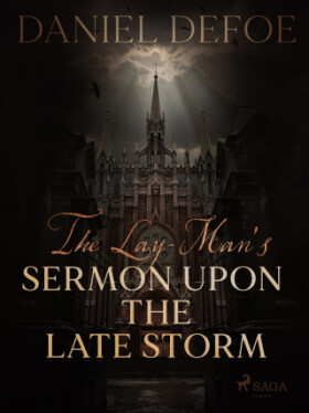 The Lay-Man's Sermon Upon the Late Storm - Daniel Defoe - e-kniha