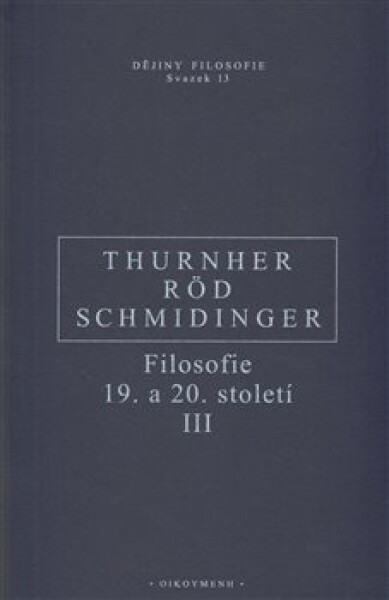 Filosofie 19. 20. století III. Wolfgang Röd,