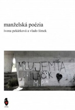 Manželská poézia - Vlado Šimek, Ivona Pekárková