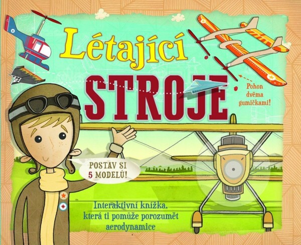 Létající stroje - Interaktivní průvodce - Nick Arnold