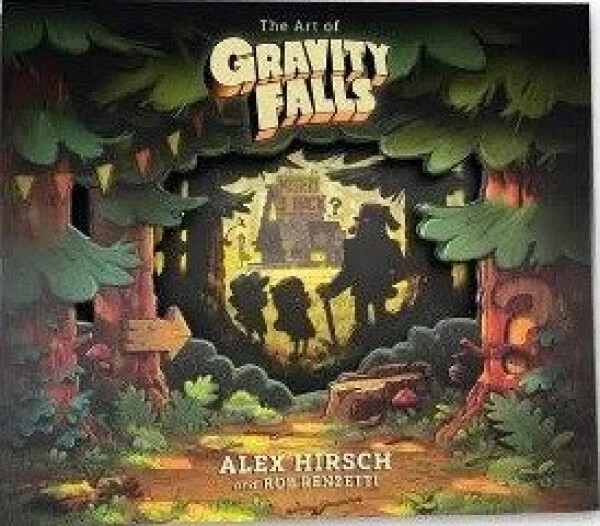 Art of Gravity Falls - Alex Hirsch