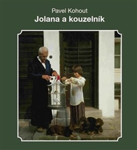 Jolana kouzelník Pavel Kohout