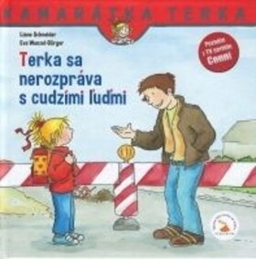 Terka sa nerozpráva s cudzími ľuďmi - Liane Schneider; Eva Wenzel-Bürger