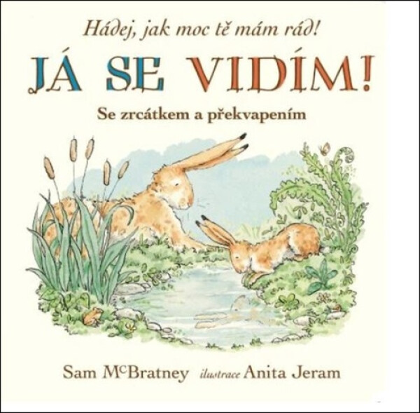 Já se vidím! Hádej, jak moc tě mám rád!