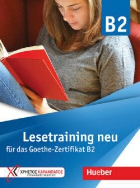 Lesetraining neu für das Goethe-Zertifikat B2  - Hueber