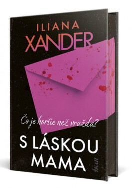 S láskou mama (slovensky) - Iliana Xander
