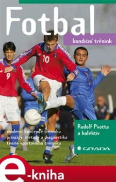 Fotbal. kondiční trénink - Rudolf Psotta, Václav Bunc, Jan Netscher, Andrea Mahrová e-kniha