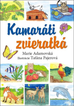 Kamaráti zvieratká - Marie Adamovská
