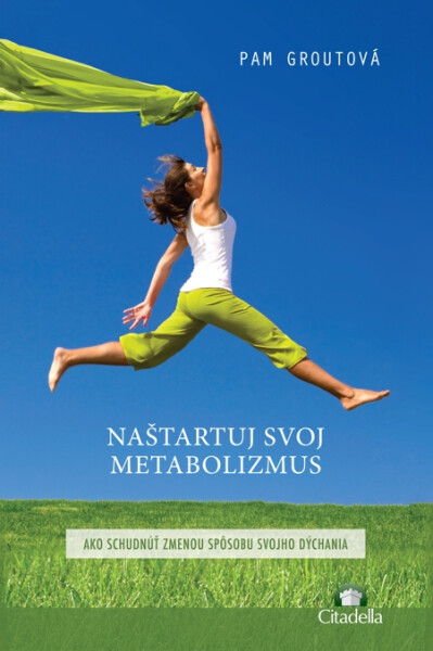 Naštartuj svoj metabolizmus - Pam Grout