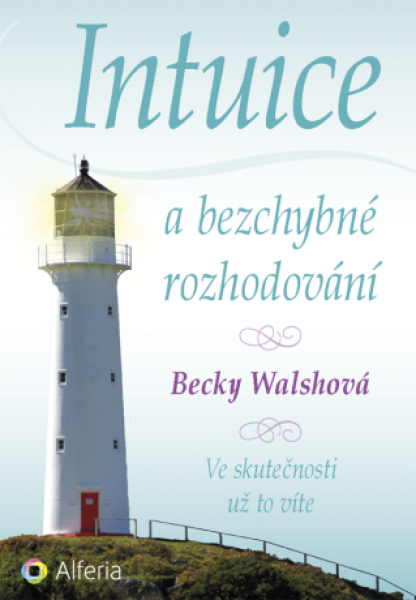 Intuice a bezchybné rozhodování - Becky Walshová - e-kniha