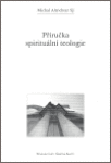 Příručka spirituální teologie - Michal Altrichter