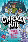 Chicken Hill: Frozen Squirrel Rescue Mission - Beccy Blake