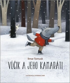 Vĺčik a jeho kamaráti - Ilmar Tomusko