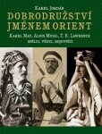 Dobrodružství jménem Orient Karel Jordán