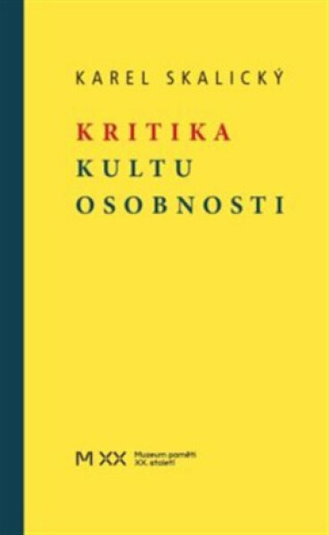 Kritika kultu osobnosti - Karel Skalický