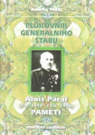 Plukovník generálního štábu Alois Páral (7.4.1892-17.6.1978) Paměti - Bohuslav Páral