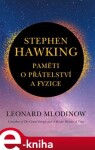 Stephen Hawking: Paměti přátelství fyzice Leonard Mlodinow