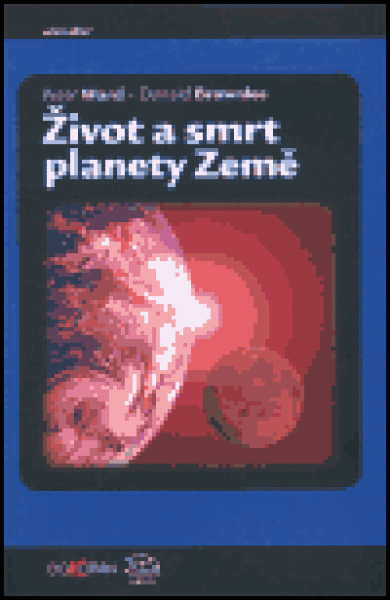 Život smrt planety Země Peter Ward,