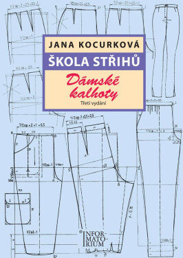 Škola střihů - Dámské kalhoty - Jana Kocurková