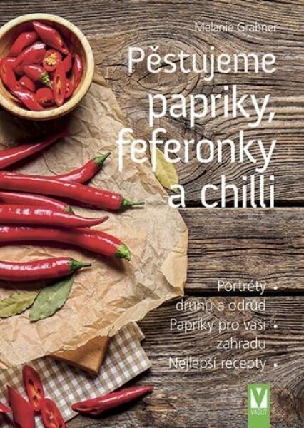 Pěstujeme papriky, feferonky chilli