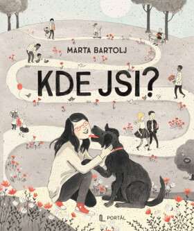 Kde jsi? - Marta Bartolj