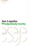 Předpoklady tvorby Jan Lopatka