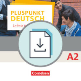Pluspunkt Deutsch - Ausgabe für berufliche Schulen. A2 - Handreichungen für den Unterricht als Downl
