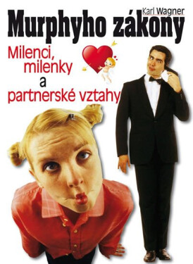 Murphyho zákony milenci, milenky partnerské vztahy Wagner