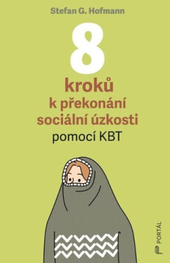 8 kroků k překonání sociální úzkosti - Stefan G. Hofmann