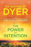 Power Of Intention - Wayne W. Dyer