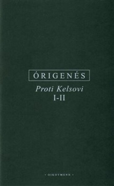 Proti Kelsovi I-II Alexandrie Órigenés