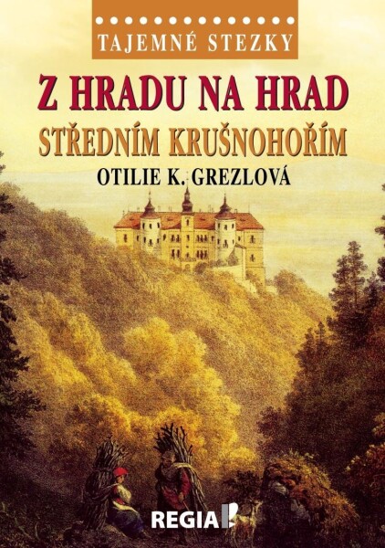 Hradu na hrad středním Krušnohořím