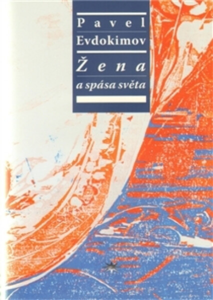 Žena a spása světa - Pavel Evdokimov