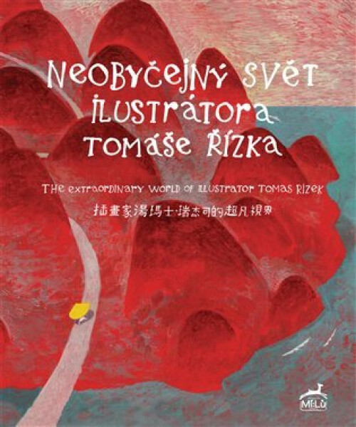 Neobyčejný svět ilustrátora Tomáše Řízka / The Extraordinary World of Illustrator Tomas Rizek - Daniela Růžičková