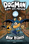 Dogman: Komu letí meruna - Dav Pilkey