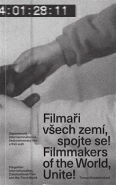 Filmaři všech zemí, spojte se! / Filmmakers of the World, Unite!/ - Tereza Stejskalová