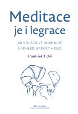 Meditace je i legrace