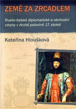 Země za zrcadlem Kateřina Hloušková