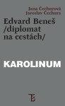 Edvard Beneš: Diplomat na cestách Jana Čechurová