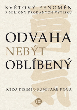 Odvaha nebýt oblíbený - Ičiró Kišimi, Fumitake Koga