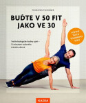Buďte 50 fit jako ve 30