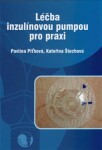 Léčba inzulínovou pumpou pro praxi Pavlína Piťhová