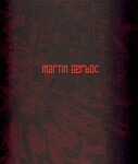 Martin Gerboc Un Saison en Enfer Martin Gerboc