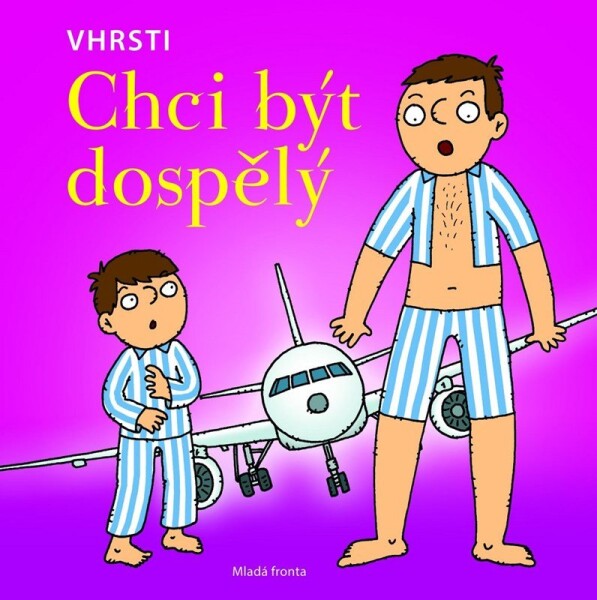 Chci být dospělý - Vhrsti