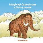 Magický časostrom a úžasný pravek - Jozef Čekan